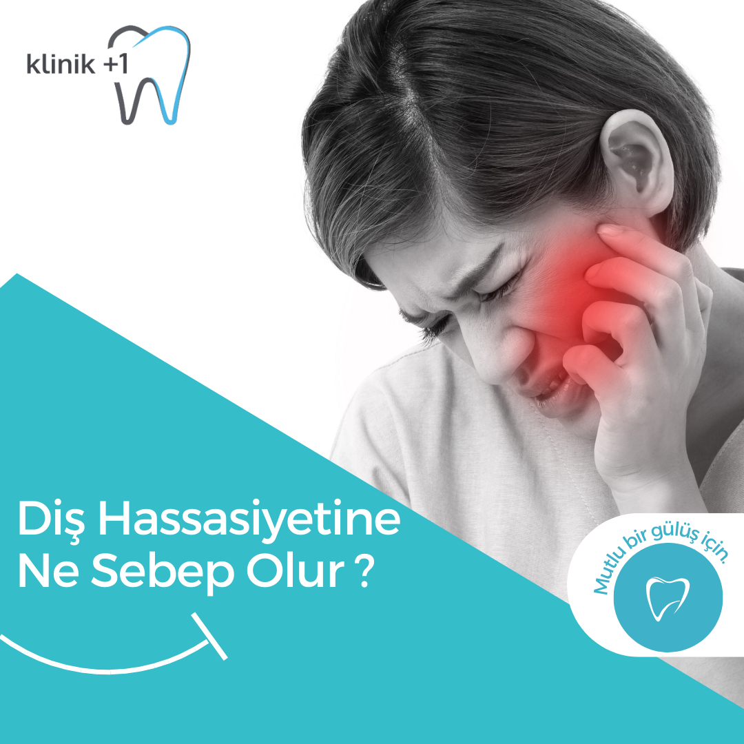 Diş Hassasiyetine Ne Sebep Olur
