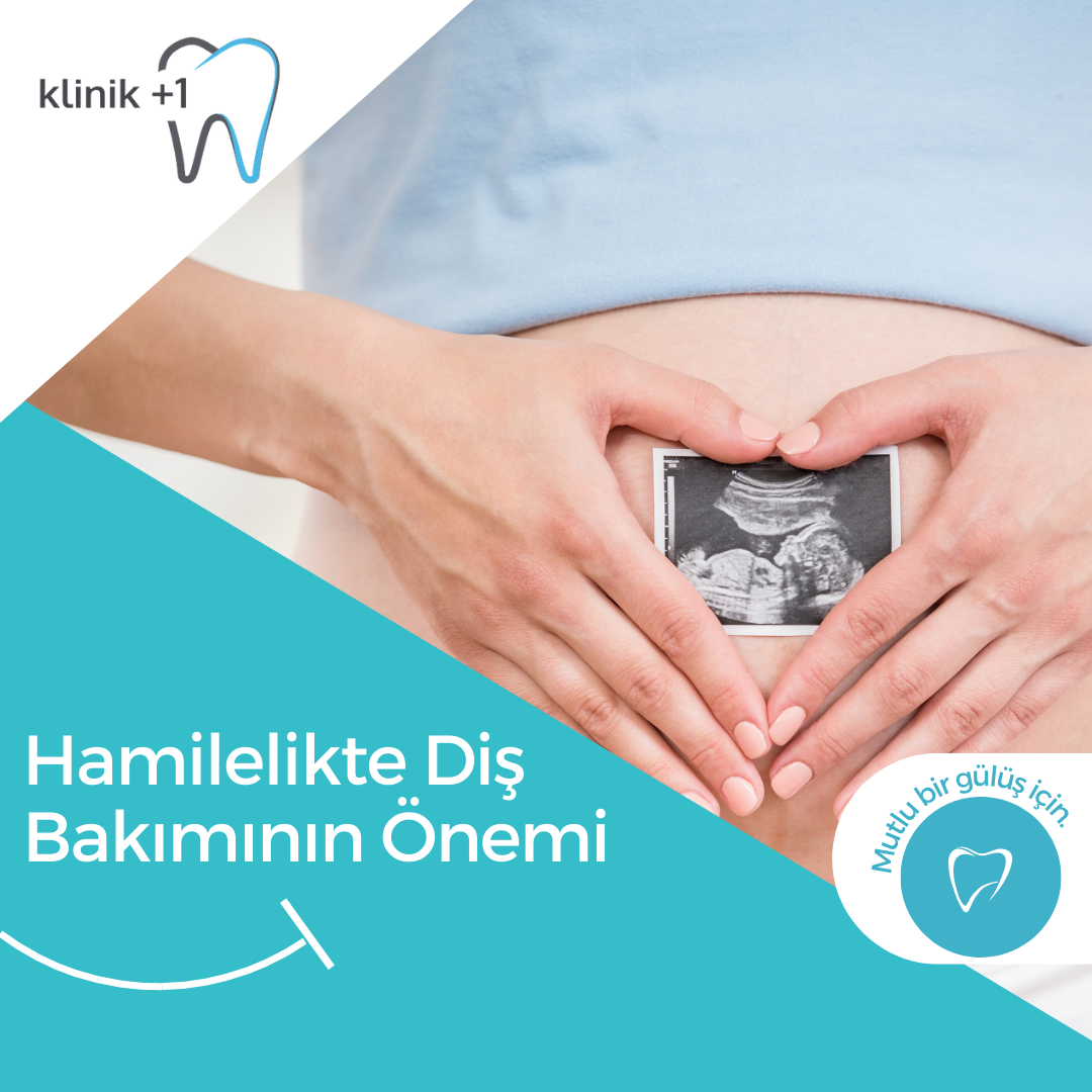 Hamilelikte Diş Bakımının Önemi