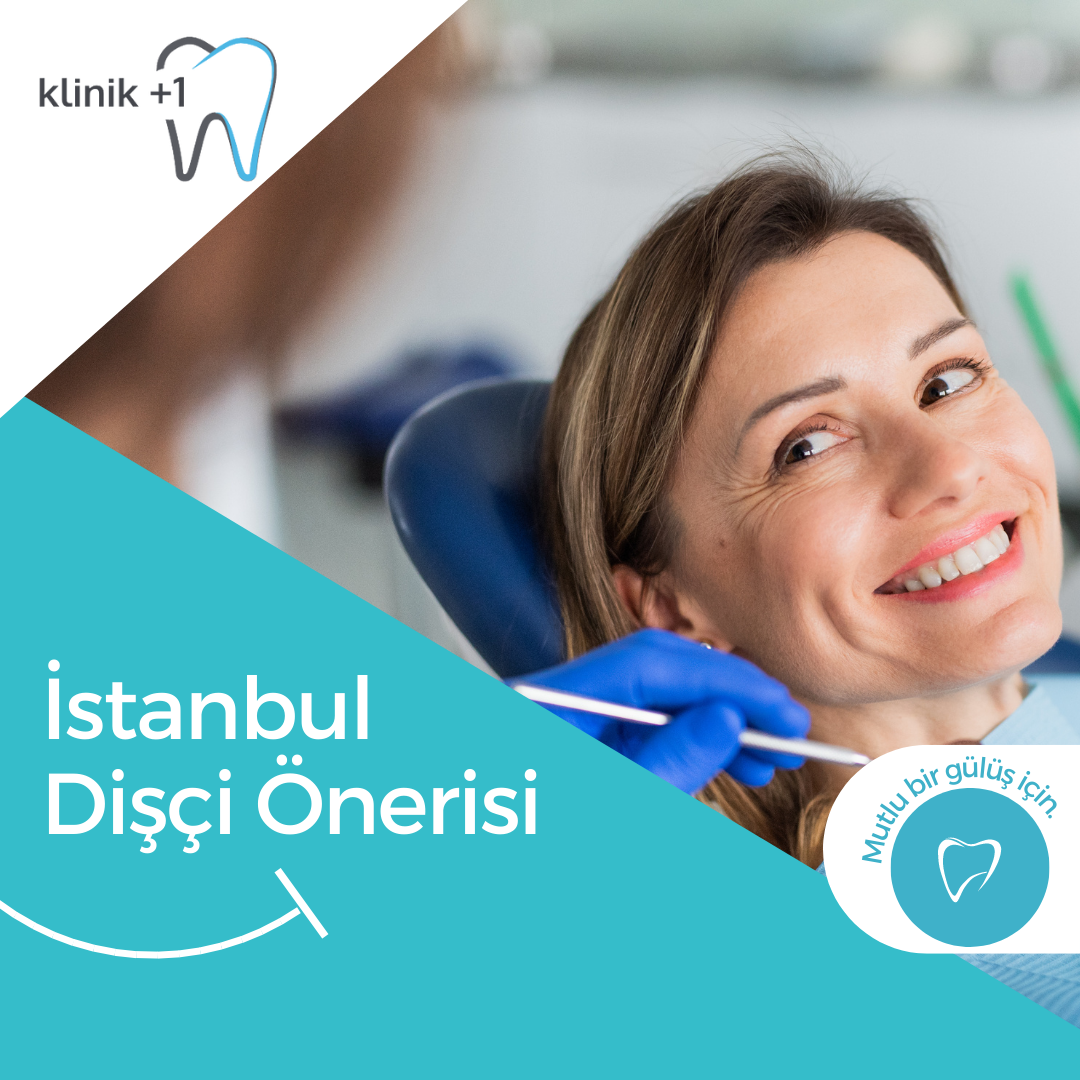 İstanbul Dişçi Önerisi
